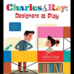 Charles and Ray: Designers at Play